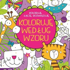 Koloruję według wzoru Koloruję, łaczę, rozwiązuję
