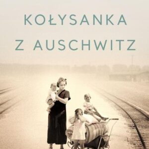 Kołysanka z Auschwitz