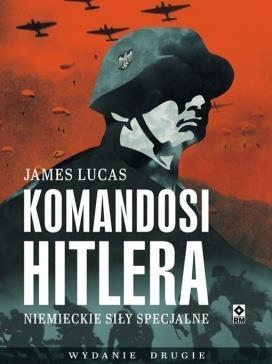 Komandosi Hitlera. Niemieckie siły.. w.2017