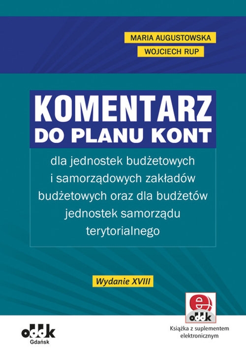 Komentarz do planu kont dla jednostek budżetowych i samorządowych zakładów budżetowych oraz dla budż