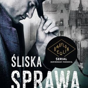 Komisarz Gereon Rath T.1 Śliska sprawa