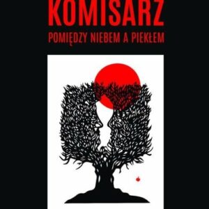 Komisarz pomiędzy niebem a piekłem.. Nieprawdopodobnie prawdziwa historia cudu uznanego przez Watykan