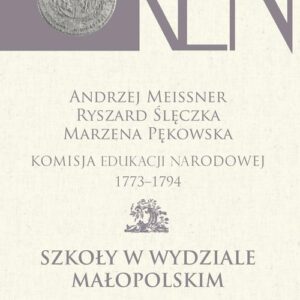 Komisja Edukacji Narodowej 1773-1794. Szkoły w Wydziale Małopolskim