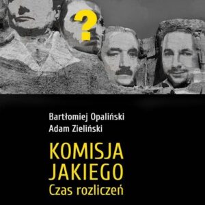 Komisja Jakiego Czas rozliczeń