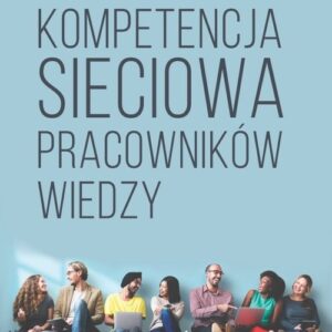 Kompetencja sieciowa pracowników wiedzy