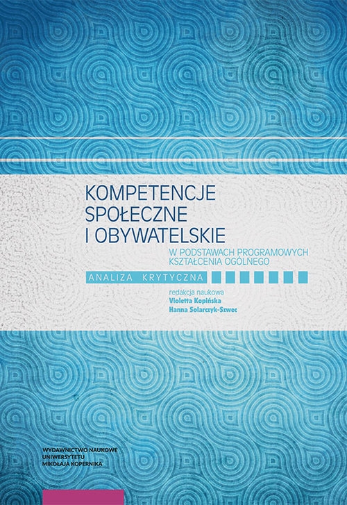 Kompetencje społeczne i obywatelskie w podstawach programowych kształcenia ogólnego. Analiza krytyczna