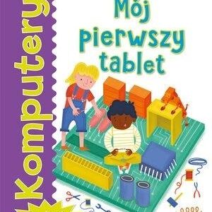 Komputery. Mój pierwszy tablet