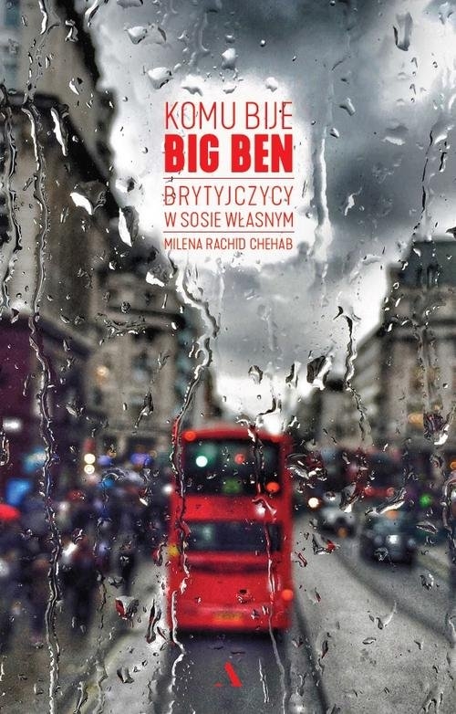 Komu bije Big Ben.. Brytyjczycy w sosie własnym