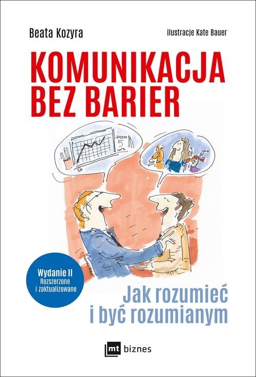 Komunikacja bez barier. Jak rozumieć i być rozumianym