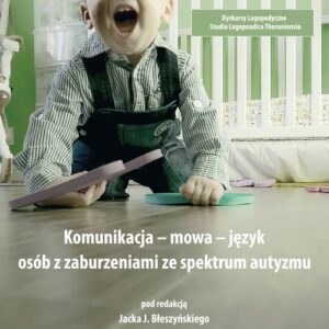 Komunikacja-mowa-język osób z zaburzeniami ze spektrum autyzmu
