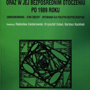 Konflikty etniczne w Europie oraz w jej bezpośrednim otoczeniu po 1989 roku. Uwarunkowania - stan obecny - wyzwania dla polityki