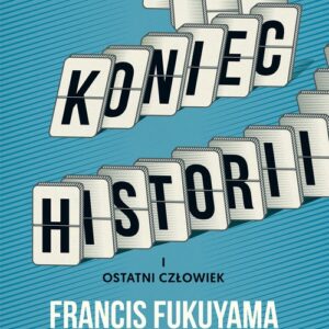 Koniec historii i ostatni człowiek