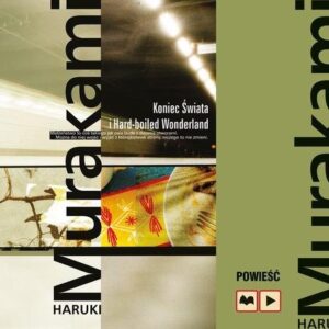 Koniec Świata i Hard-boiled Wonderland
	 (Audiobook)