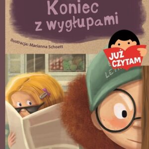 Koniec z wygłupami! Już czytam!