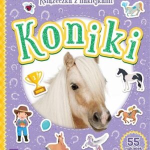 Koniki Książeczka z naklejkami
