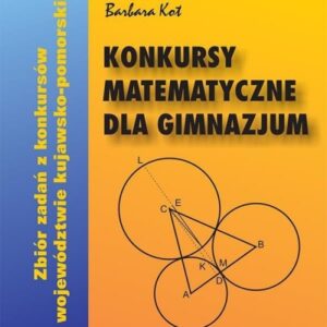 Konkursy matematyczne dla gimnazjum wyd. 2017