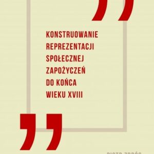 Konstruowanie reprezentacji społecznej zapożyczeń do końca wieku XVIII