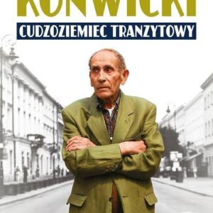 Konwicki cudzoziemiec tranzytowy