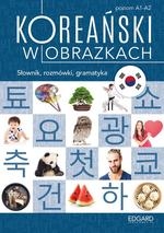Koreański w obrazkach.. Słownik, rozmówki, gramatyka