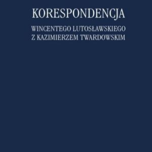 Korespondencja Wincentego Lutosławskiego