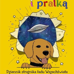 Korkiem i pralką czyli dziennik strażnika ładu Wszechświata