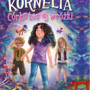 Kornelia Córka białej wróżki