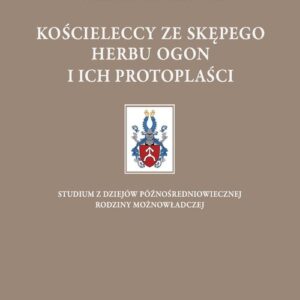 Kościeleccy ze Skępego herbu Ogon i ich protoplaści