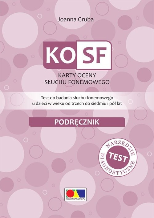 KOSF Karty oceny słuchu fonemowego. Test do badania słuchu fonemowego u dzieci w wieku od trzech do siedmiu i pół lat