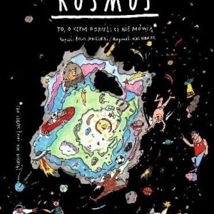 Kosmos. To, o czym dorośli Ci nie mówią