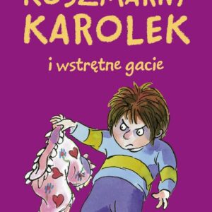 Koszmarny Karolek i wstrętne gacie