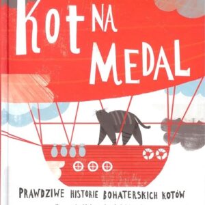 Kot na medal. Prawdziwe historie bohaterskich kotów