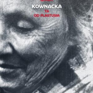 Kownacka. Ta od Plastusia