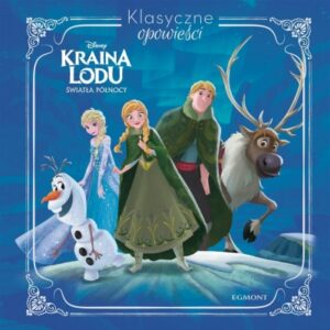 Kraina Lodu. Klasyczne opowieści. Światła północy