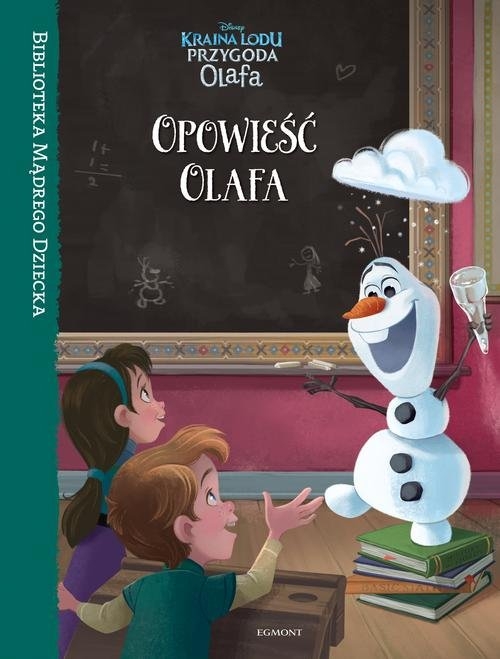 Kraina Lodu Opowieść Olafa Biblioteka Mądrego Dziecka