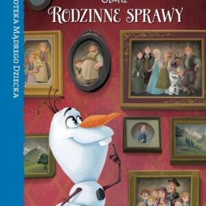 Kraina Lodu Rodzinne sprawy Biblioteka Mądrego Dziecka