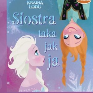 Kraina Lodu Siostra taka jak ja. Ilustrowana czytanka