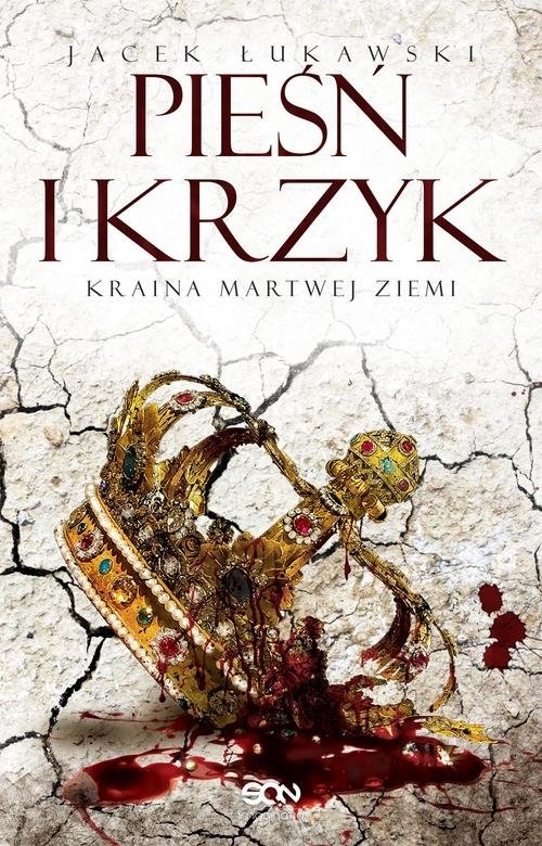 Kraina Martwej Ziemi Tom 3 Pieśń i krzyk