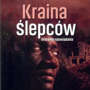 Kraina ślepców oraz inne opowiadania / Ciekawe Miejsca