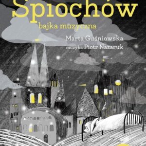 Kraina śpiochów  bajka muzyczna CD (Audiobook)