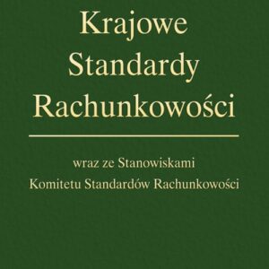 Krajowe Standardy Rachunkowości wraz ze Stanowiskami Komitetu Standardów Rachunkowości
