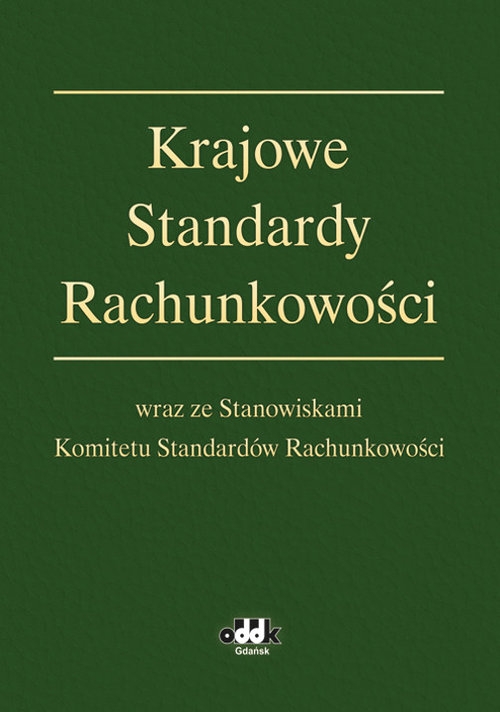 Krajowe Standardy Rachunkowości wraz ze Stanowiskami Komitetu Standardów Rachunkowości