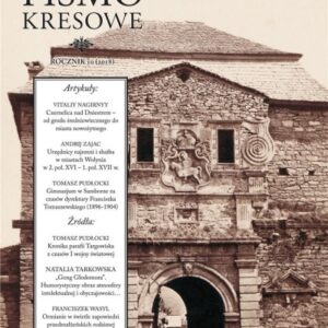 Krakowskie Pismo Kresowe 10/2018 Kresowe peryferia