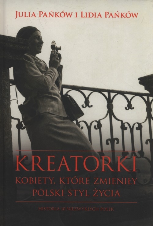 Kreatorki. Kobiety, które zmieniły polski styl życia