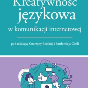 Kreatywność językowa w komunikacji internetowej