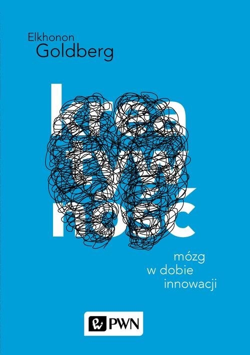 Kreatywność. Mózg w dobie innowacji