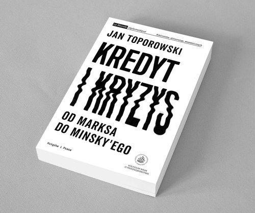 Kredyt i kryzys. Od Marksa do Minskyego
