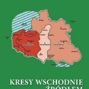 Kresy wschodnie źródłem siły i potęgi Polski