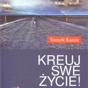 Kreuj swe życie!