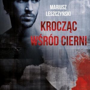 Krocząc wśród cierni