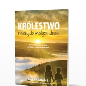 Królestwo należy do małych dzieci